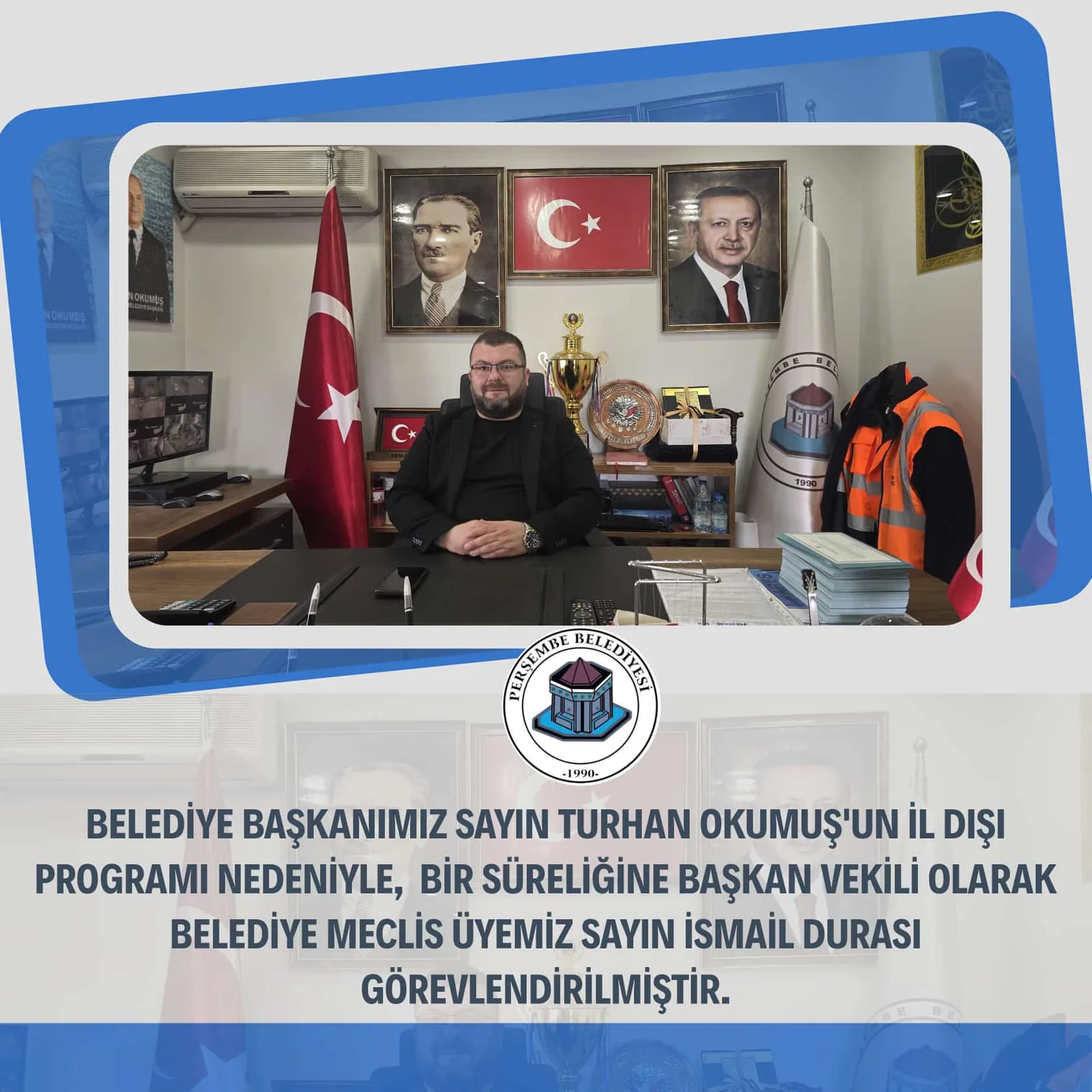 BAŞKAN VEKİLİ İSMAİL DURASI