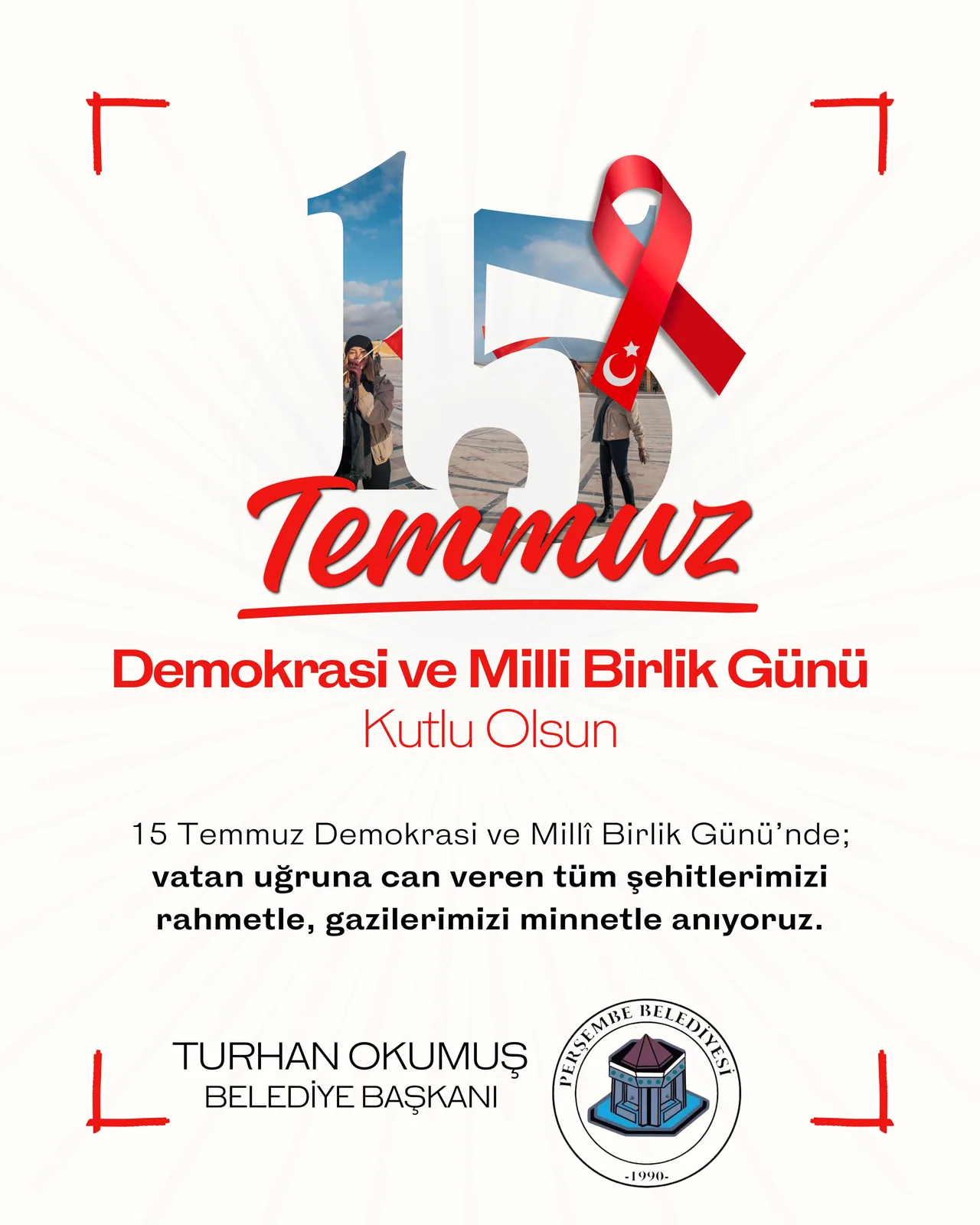 15 TEMMUZ DEMOKRASİ VE MİLLİ BİRLİK GÜNÜ